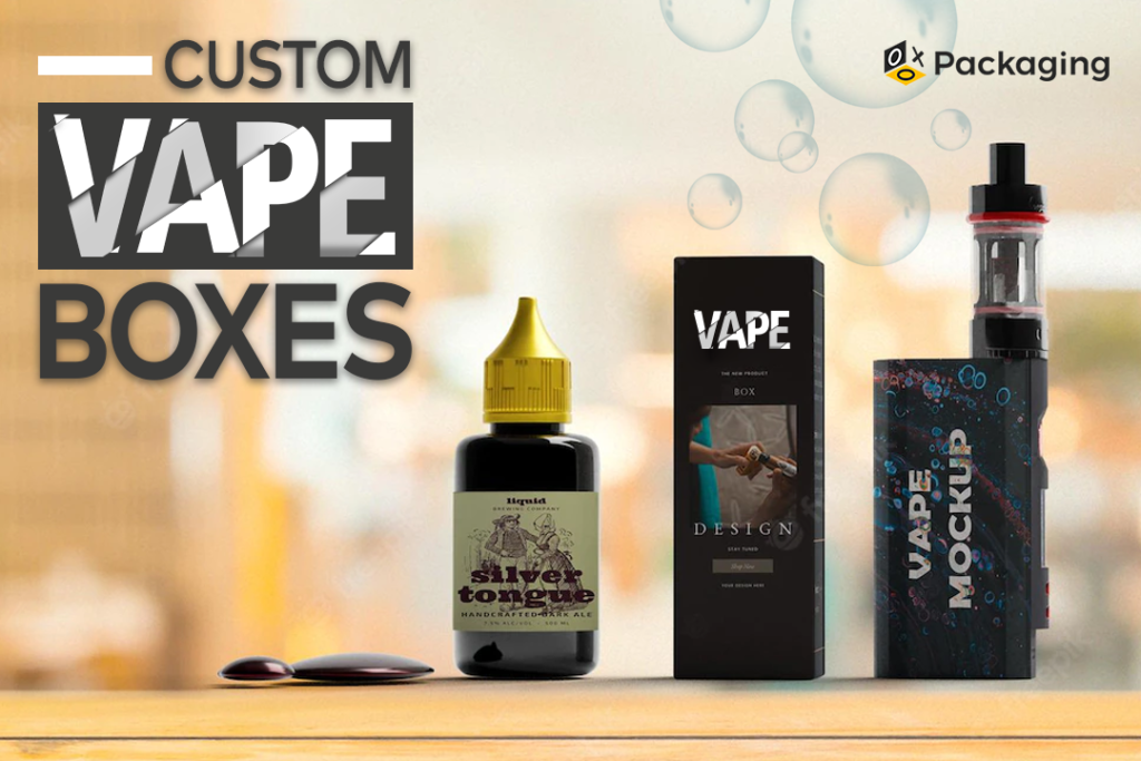 Custom vape boxes at wholesale by OXO Packaging 